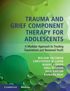 Trauma and Grief Component Therapy for Adolescents - Saltzman, William; Layne, Christopher; Pynoos, Robert