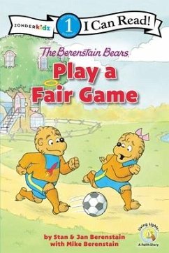 The Berenstain Bears Play a Fair Game - Berenstain, Stan; Berenstain, Jan; Berenstain, Mike