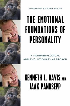 The Emotional Foundations of Personality - Davis, Kenneth L.; Panksepp, Jaak (Washington State Univ.'s College of Vet Medicine)