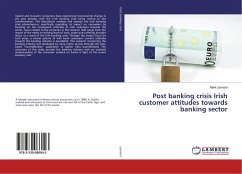 Post banking crisis Irish customer attitudes towards banking sector