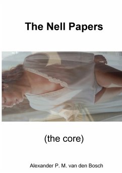 The Nell Papers (the core) - Bosch, Alexander P. M. van den