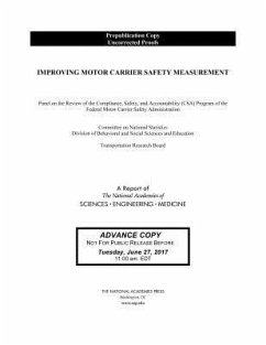 Improving Motor Carrier Safety Measurement - National Academies of Sciences Engineering and Medicine; Transportation Research Board; Division of Behavioral and Social Sciences and Education; Committee On National Statistics; Panel on the Review of the Compliance Safety and Accountability (Csa) Program of the Federal Motor Carrier Safety Administration