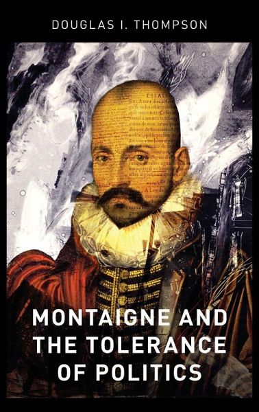 Montaigne and the Tolerance of Politics