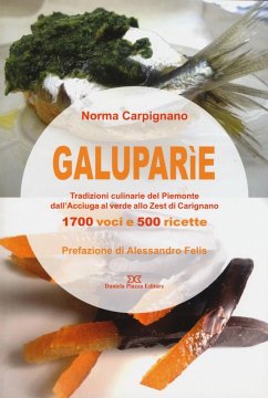 Cover Galuparìe. Tradizioni culinarie del Piemonte dall'acciuga al verde allo zest di Carignano