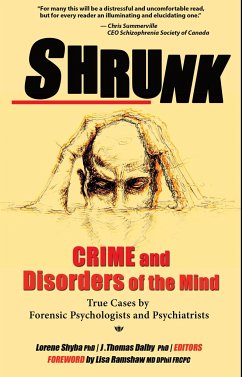 Shrunk: Crime and Disorders of the Mind - Dalby, J. Thomas