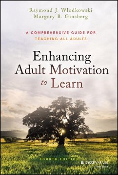 Enhancing Adult Motivation to Learn - Wlodkowski, Raymond J.;Ginsberg, Margery B.