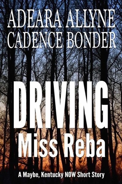 Driving Miss Reba (Maybe Kentucky Short Stories, #1) (eBook, ePUB)