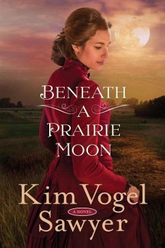 Beneath a Prairie Moon - Vogel Sawyer, Kim