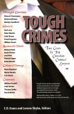 Tough Crimes: True Cases by Top Canadian Criminal Lawyers