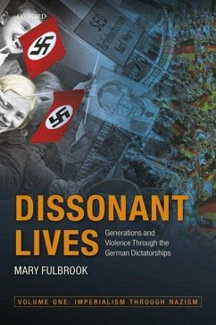 Dissonant Lives - Fulbrook, Mary (Professor of German History, Professor of German His