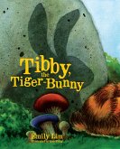 Tibby, the Tiger Bunny (eBook, ePUB)