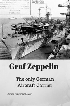 Cover .Graf Zeppelin: The only German Aircraft Carrier (eBook, ePUB)