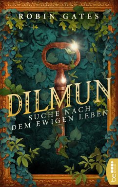 Dilmun - Suche nach dem ewigen Leben (eBook, ePUB) - Gates, Robin