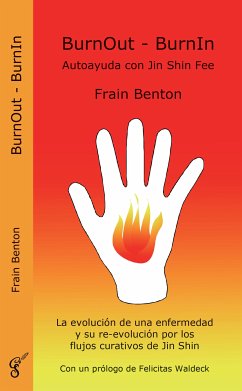BurnOut - BurnIn. Autoayuda con Jin Shin Fee (eBook, ePUB) - Benton, Frain