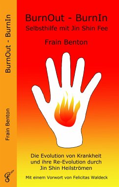 BurnOut - BurnIn. Selbsthilfe mit Jin Shin Fee (eBook, ePUB) - Benton, Frain