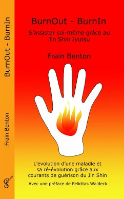 BurnOut - BurnIn. S'assister soi-même grâce au Jin Shin Jyutsu (eBook, ePUB) - Benton, Frain