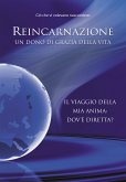 Reincarnazione. Un dono di grazia della vita (eBook, ePUB)