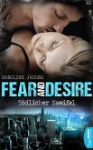 Fear and Desire: Tödlicher Zweifel (eBook, ePUB)