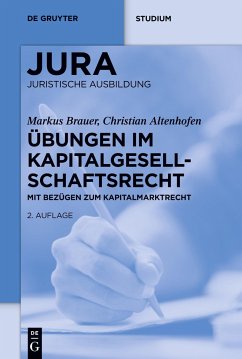 Übungen im Kapitalgesellschaftsrecht - Brauer, Markus;Altenhofen, Christian