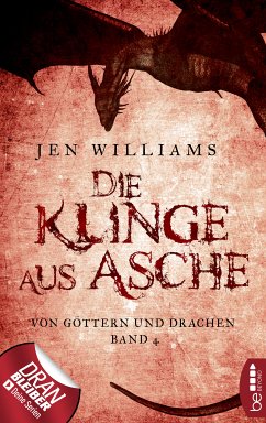 Die Klinge aus Asche / Von Göttern und Drachen Bd.4 (eBook, ePUB) - Williams, Jen