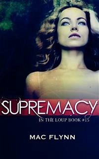 Supremacy: In the Loup, Book 15 (eBook, ePUB) - Flynn, Mac