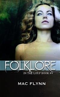 Folklore: In the Loup, Book 9 (eBook, ePUB) - Flynn, Mac