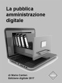 La pubblica amministrazione digitale. Appunti per gli operatori della P.A. (eBook, ePUB)