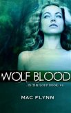 Wolf Blood: In the Loup, Book 4 (eBook, ePUB)