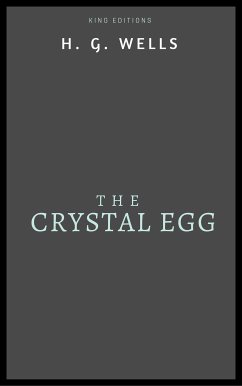 The Crystal Egg (eBook, ePUB) - G. Wells, H.