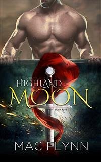 Highland Moon #5: BBW Scottish Werewolf Shifter Romance (eBook, ePUB) - Flynn, Mac