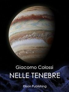 Nelle tenebre (eBook, ePUB) - Colossi, Giacomo