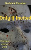 Only if Invited (eBook, ePUB)