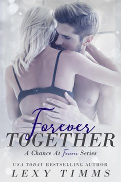 Forever Together (A Chance at Forever Series) (eBook, ePUB) - Timms, Lexy