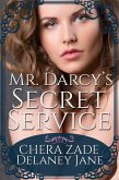 Mr. Darcy's Secret Service (Daring Mr. Darcy, #1) (eBook, ePUB) Mr. Darcy's Secret Service (Daring Mr. Darcy, #1) (eBook, ePUB)