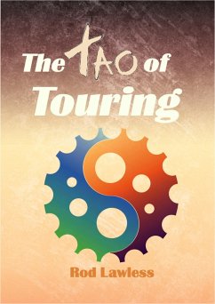 The Tao of Touring (eBook, ePUB) - Lawless, Rod