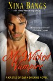 My Wicked Vampire (Castle of Dark Dreams) (eBook, ePUB)