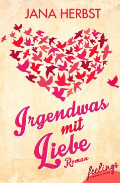 Irgendwas mit Liebe (eBook, ePUB) - Herbst, Jana