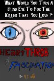 heartTHROB of FASCINATION - What would you turn a blind eye to for the killer you love?