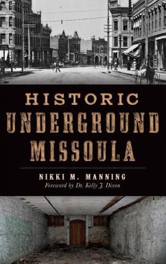 Historic Underground Missoula - Manning, Nikki