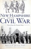 New Hampshire and the Civil War: Voices from the Granite State