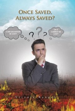 Once Saved, Always Saved? - Rangel, Vicente