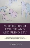 Motherhood, Fatherland, and Primo Levi