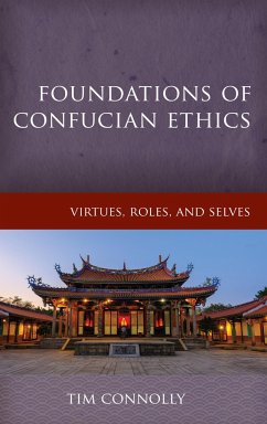 Foundations of Confucian Ethics - Connolly, Timothy