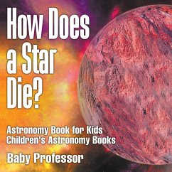 How Does a Star Die? Astronomy Book for Kids   Children's Astronomy Books - Baby