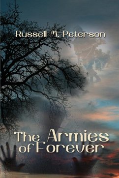 The Armies of Forever - Peterson, Russell M.