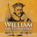 William The Conqueror Becomes King of England - History for Kids Books   Chidren's European History