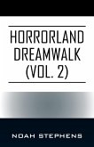 Horrorland Dreamwalk (Vol. 2)