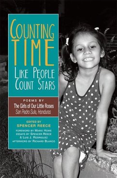 Counting Time Like People Count Stars: Poems by the Girls of Our Little Roses, San Pedro Sula, Honduras - Rodriguez, Luis J.