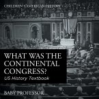 What was the Continental Congress? US History Textbook   Children's American History