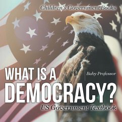 What is a Democracy? US Government Textbook   Children's Government Books - Baby